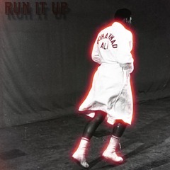 RUN IT UP ! ! ! w/DaSaint