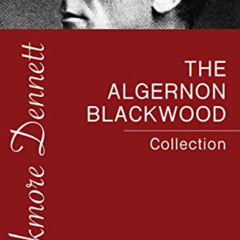 View EBOOK 🧡 The Algernon Blackwood Collection by  Algernon Blackwood PDF EBOOK EPUB