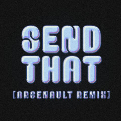 Anike (fka Wande) - Send That [ARSENAULT Remix]