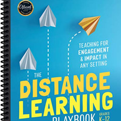 [Access] EBOOK 📂 The Distance Learning Playbook, Grades K-12: Teaching for Engagemen