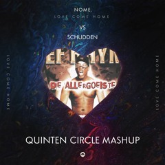Def Rhymz Vs. NOME. - Schudden Vs. Love Come Home (Quinten Circle Mashup)