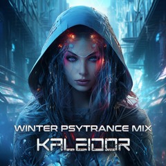 Kaleidor - Winter Psy Mix 2024 🔥 [141-150bpm]