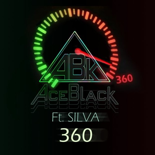 Aceblack Ft. Silva - 360
