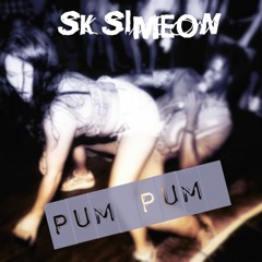 SK Simeon - Pum Pum (Prod King Toppa & Profeli Beats)
