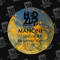 TB Premiere: Mancini - Helluva (Per Hammar Remix) [hedZup records]
