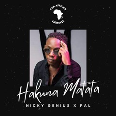 Hakuna Matata - Pan African Lifestyle Ft Nicky Genius