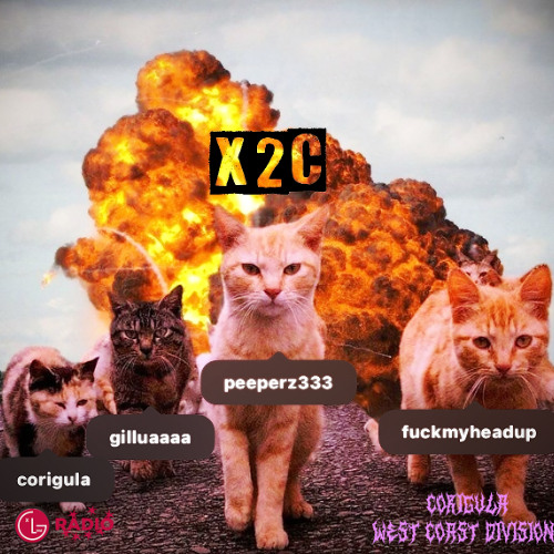 X2C Ft. Schlegel x Ricky x Corigula (Peepers)
