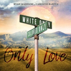 Only Love (feat. Ryan Madison)