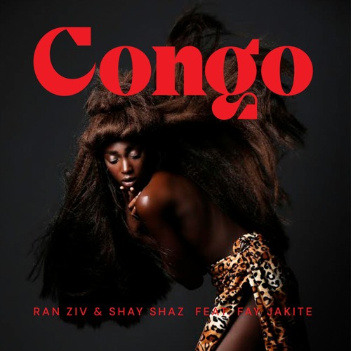 Ran Ziv & Shay Ziv Feat. Fay Jakite - Congo (Original Mix)