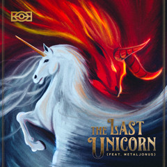 The Last Unicorn (Metal Cover feat. MetalJonus)