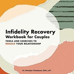 Read EBOOK ✅ Infidelity Recovery Workbook for Couples: Tools and Exercises to Rebuild