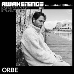 Awakenings Podcast S232 - ORBE