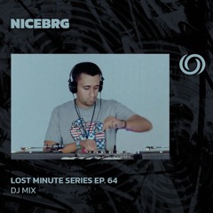 NICEBRG | Lost Minute Series EP. 64 | 06/06/2024