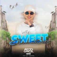 My Sweet Sensation Vol. 2 || (Set para Own Serna) || AlejandroGarciaDj✓