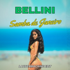 Bellini - Samba De Janeiro (Launchmachine Edit)