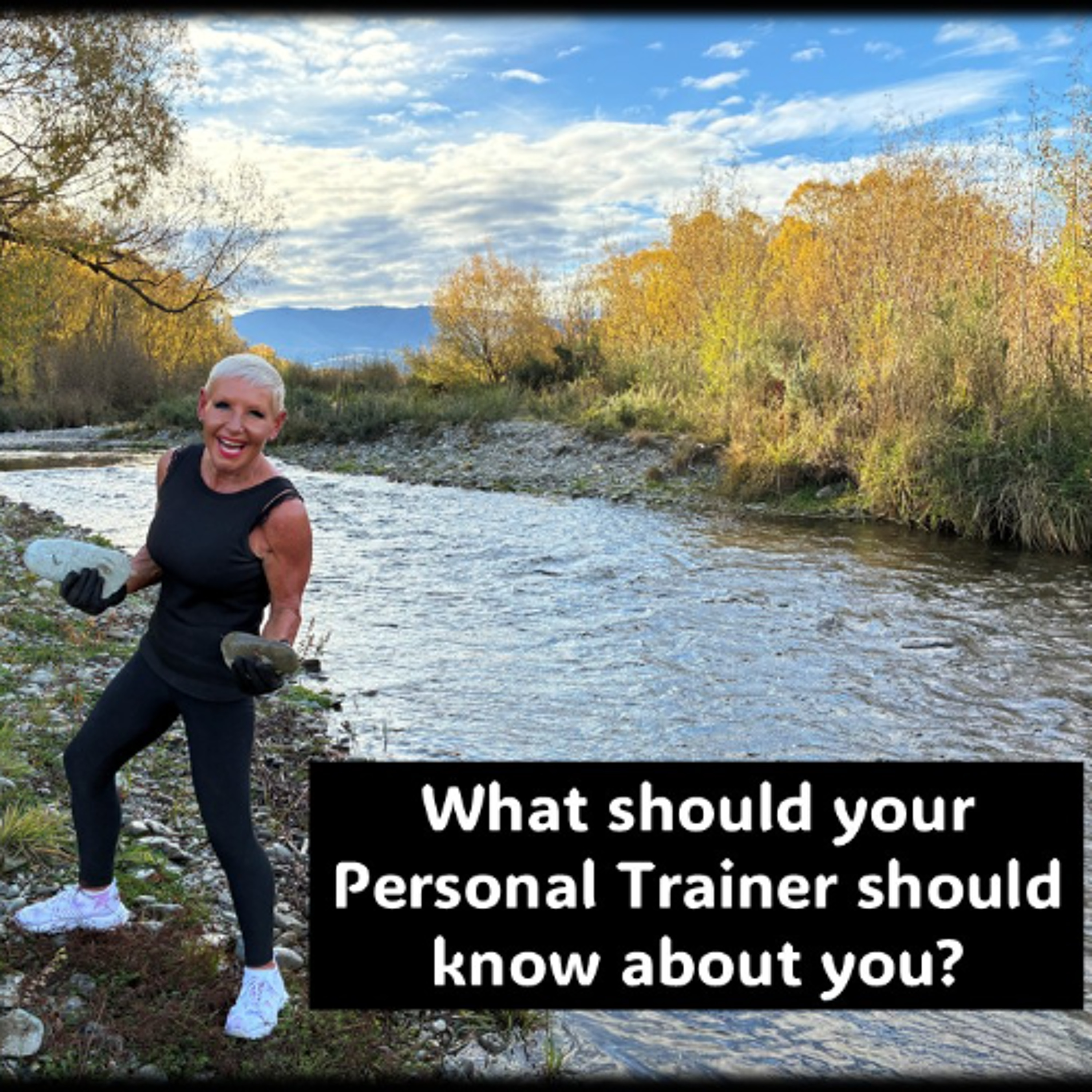 Your Personal Trainer – what should they know about you