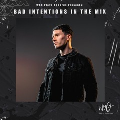 Wh0 Plays Sessions Episode 045: Bad Intentions In The Mix