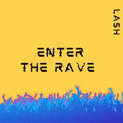 Lash - Enter The Rave