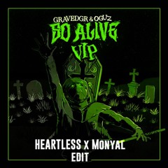 GRAVEDGR & OGUZ - SO ALIVE (Heartless X Monyal Hard Edit) [FREE DOWNLOAD]
