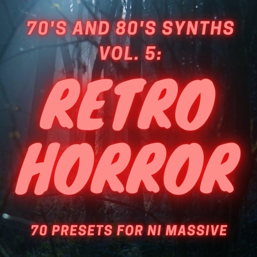 NI Massive Presets.  70s and 80s Synths Vol.5:  Retro Horror