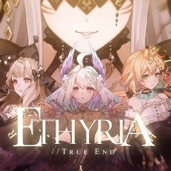 ETHYRIA // TRUE.END (original song) Enna Alouette x keiki x Patterns