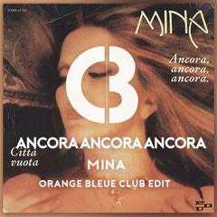 Mina - Ancora Ancora Ancora - Orange Bleue Club Edit
