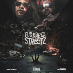 FUCK UP DA STREETZ (feat. Tez Deviosi)