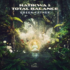 Hatikwa & Total Balance - Green Father (Preview)