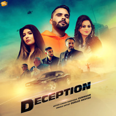 Deception (feat. Gurlej Akhtar & Amber Dhaliwal)
