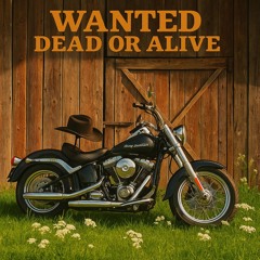 Wanted Dead or Alive
