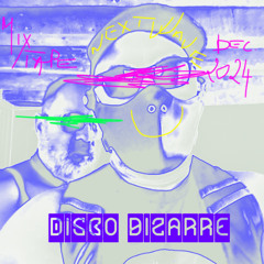 Disco Bizarre (aujourd'hui et maintenant...)