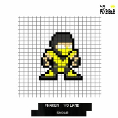 Fhaken, Yo Land - Smoke (PIXELATE49)