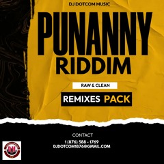 PUNANNY RIDDIM REMIXES PACK (RAW & CLEAN)✅