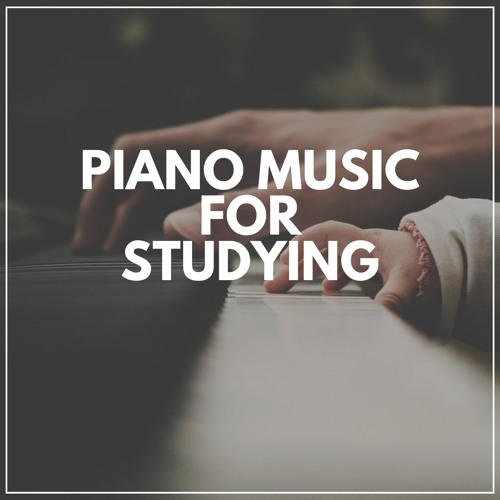 Stream Ambient Piano | Listen to Piano Music for Studying playlist ...