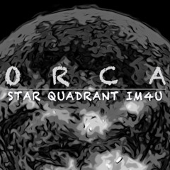 ORCA - Star Quadrant-IM4U