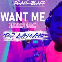 Dj Lamak Musiq - Want Me (Freestyle)
