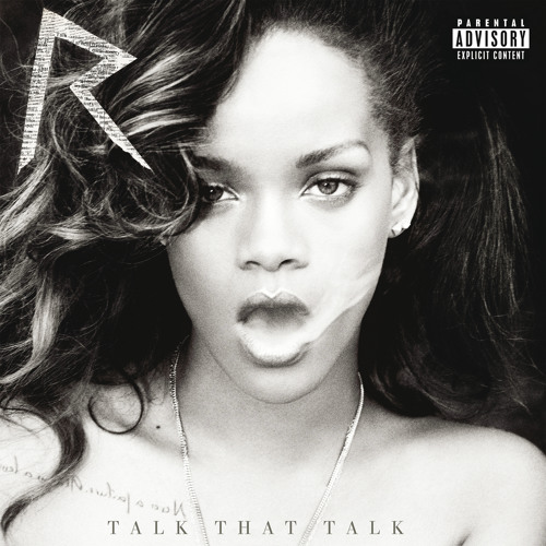 Stream Rihanna | Listen to Talk That Talk (Deluxe Edition