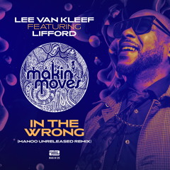 In the Wrong (Unreleased Manoo 4/4 Remix) [feat. Lifford]