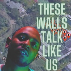 These Walls Talk Like Us - Dirty (Not Like Us x These Walls)