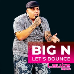 Big N - Let's Bounce (Lau.be Remix)