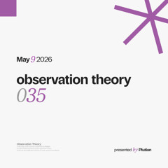 Observation Theory 035 by Plutian