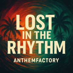 Lost in the Rhythm