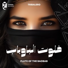 Tribalero - Flute Of The Baobab | فلوت الباوباب