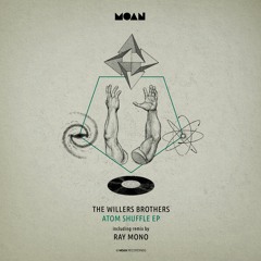 Premiere: The Willers Brothers - Atom Shuffle (Ray Mono Remix) [Moan Recordings]
