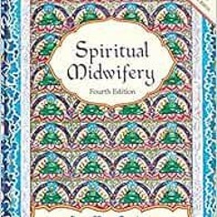 [GET] [PDF EBOOK EPUB KINDLE] Spiritual Midwifery by Ina May Gaskin 💕