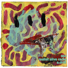 Realist Alive Radio 004: s.drift