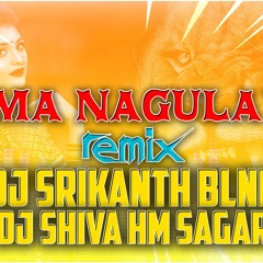 MAMA NAGULAYYA - REMIX - DJ SRIKANTH BLNR X DJ SHIVA HM SAGAR