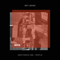 4NC¥ Radio mix 068 - SET LAVISH - MOFLO