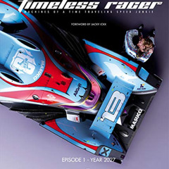 [Get] EPUB 📍 The Timeless Racer: Machines of a Time Traveling Speed Junkie (English,