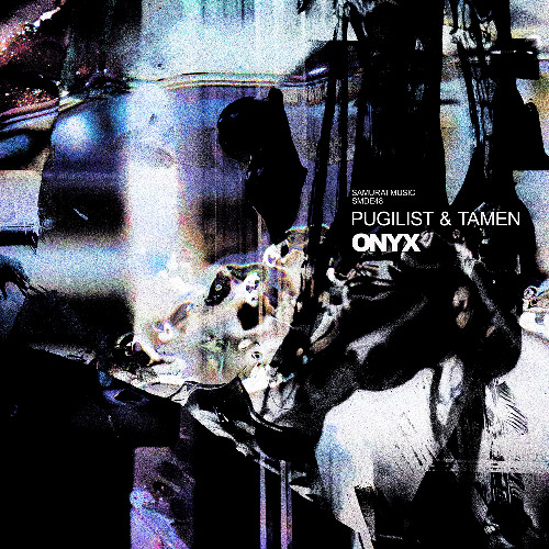 Pugilist & Tamen - Onyx [SMDE48] *previews*